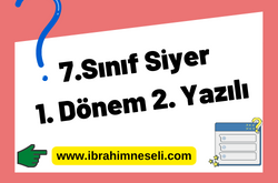 7.Sınıf Siyer 1. Dönem 2. Yazılı 1 7.Sinif Siyer 1. Donem 2. Yazili