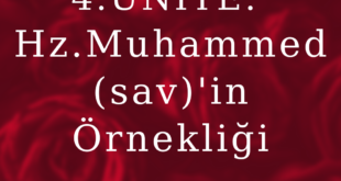 Hz. Muhammed’in (s.a.v.) Doğruluğu ve Güvenilir Kişiliği 9 4.UNITE Hz. Muhammedsavin Ornekligi