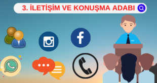 3. İletişim ve Konuşma Adabı 5 ILETISIM VE KONUSMA ADABI