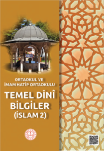 Temel Dini Bilgiler (İslam-2) Ders Kitabı 1 Temel Dini Bilgiler (İslam-2) Ders Kitabı
