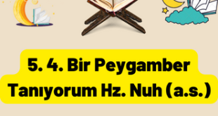 5. 4. Bir Peygamber Tanıyorum Hz. Nuh (a.s.) 1 Hz. Nuh as
