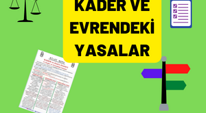KADER VE EVRENDEKİ YASALAR 5 KADER VE EVRENDEKI YASALAR