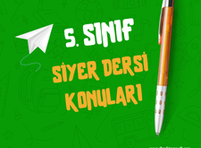 5 SINIF SIYER DERSI Konulari